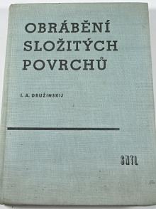 Obrábění složitých povrchů - I. A. Družinskij - 1958