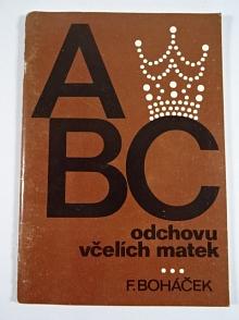ABC odchovu včelích matek - František Boháček - 1990