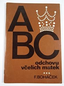 ABC odchovu včelích matek - František Boháček - 1990