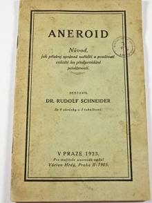 Aneroid - návod, jak přístroj správně naříditi a používati zvláště ku předpovídání povětrnosti - Rudolf Schneider - 1923