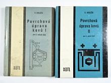 Povrchová úprava kovů I + II - Vladimír Krejčík - 1987 - 1988