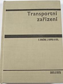 Transportní zařízení - František Dražan, Ladislav Kupka - 1966