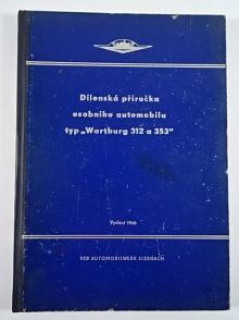 Wartburg 312 a 353 - dílenská příručka - 1966