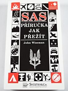 SAS Příručka jak přežít - John Wiseman - 2004