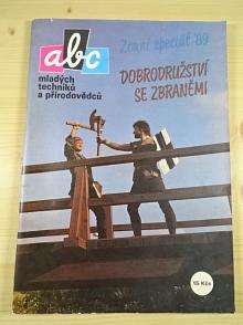 ABC mladých techniků a přírodovědců - zimní speciál 1989 - dobrodružství se zbraněmi