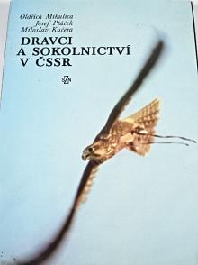 Dravci a sokolnictví v ČSSR - Oldřich Mikulica, Josef Ptáček, Miloslav Kučera - 1988