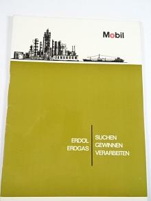 Mobil - Erdöl Erdgas - Suchen Gewinnen Verarbeiten - 1970