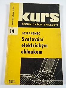 Svařování elektrickým obloukem - Josef Němec - 1969