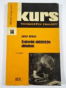 Svařování elektrickým obloukem - Josef Němec - 1964