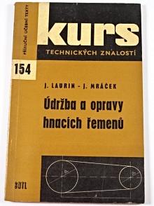 Údržba a opravy hnacích řemenů - Josef Laurin, Jaroslav Mráček - 1972