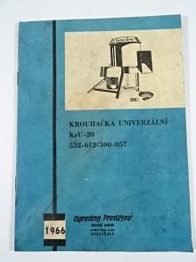Krouhačka univerzální KrU-20 - technický popis, návod k obsluze, seznam náhradních dílů - 1966 - Agrostroj Prostějov