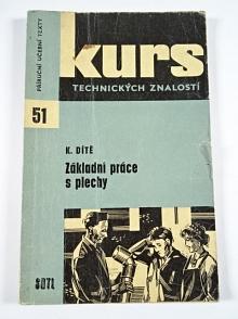 Základní práce s plechy - Karel Dítě - 1964