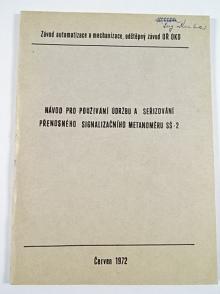 Návod pro používání, údržbu a seřizování přenosného signalizačního metanoměru SŠ-2 - 1972 - Závod automatizace a mechanizace, odštěpný závod OŘ OKD