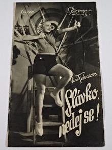 Slávko, nedej se! Věra Ferbasová - Bio - program v obrazech - 1938 - film - prospekt
