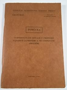 Vyhodnocování situace v prostoru napadení jadernými a neutronovými zbraněmi - pomůcka - 1988 - CO-51-10/č
