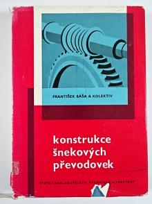 Konstrukce šnekových převodovek - František Báša - 1964