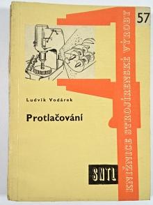 Protlačování - Ludvík Vodárek - 1961