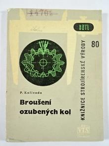 Broušení ozubených kol - Pravoslav Kalivoda - 1963