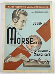 Učebnice Morseových značek a signalisace - Antonín Rakouš - 1937