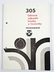 Litinové odpadní trouby a tvarovky - 305 - Technomat - 1985