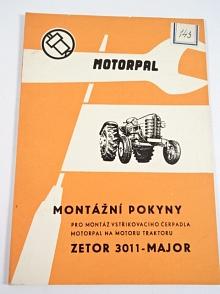 Motorpal - montážní pokyny pro montáž vstřikovacího čerpadla Motorpal na motoru traktoru Zetor 3011 - Major