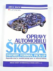 Opravy automobilů Škoda Favorit, Forman, Pick-up - Jiří R. Mach - 1999
