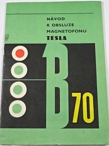 Tesla B 70 - návod k obsluze magnetofonu