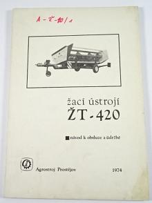 ŽT-420 - žací ústrojí - návod k obsluze a údržbě + seznam dílů - 1974