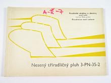 Nesený tříradličný pluh 3-PN-35-2 - popis, seřízení, seznam součástí - ROSS Roudnice n. L.