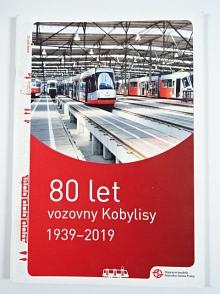 80 let vozovny Kobylisy 1939 - 2019 - Pavel Fojtík