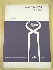 Malotraktor Oleško - Karel Vacek - 1979  + Príslušenstvo I. + Príslušenstvo II. - Urob (udělej) si sám