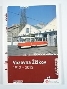 Vozovna Žižkov - 1912 - 2012 - Pavel Fojtík, Josef Hrubeš