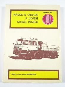 Tatra 815 TP 24 265 6 x 6.1 R - návod k obsluze a údržbě tahače přívěsů - 1984