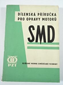 Dílenská příručka pro opravy motorů SMD - 1965