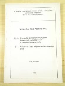 Hydraulické mechanismy rypadel lopatových na traktorovém a automobilovém podvozku - všeobecná část a společné mechanismy UDS - obrazová část
