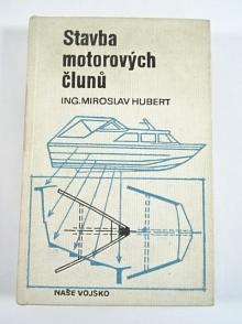 Stavba motorových člunů - Miroslav Hubert - 1974