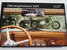 Fahrzeugmuseum Suhl - 25 Jahre im Rückspiegel... Joachim Scheibe, JoernGreiser