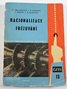 Racionalizace frézování - Václavovič, Hummel, Ševčík, Šlachta - 1962