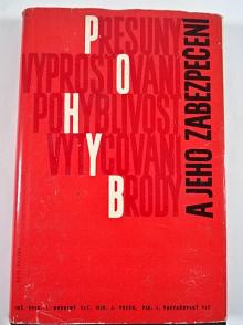 Pohyb a jeho zabezpečení - přesuny - vyprošťování - pohyblivost - vytyčování - brody - Ladislav Novotný, Jaroslav Pecen, Ludvík Varvařovský - 1965