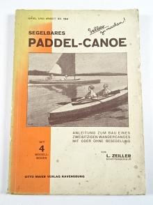 Segelbares Paddel - Canoe - Anleitung zum Bau eines zweisitzigen Wandercanoes mit oder ohne Besegelung - L. Zeiller