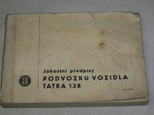 Tatra 138 - jakostní předpisy podvozku vozidla