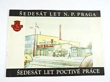 Praga - šedesát let n. p. Praga - šedesát let poctivé práce - 1907 - 1967 - prospekt