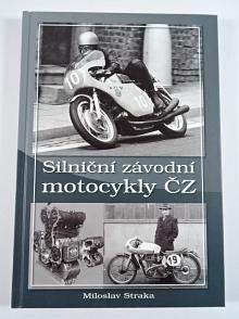 Silniční závodní motocykly ČZ - Miloslav Straka - 2010