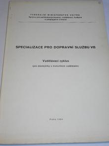Specializace pro dopravní službu VB - vzdělávací cyklus - 1984