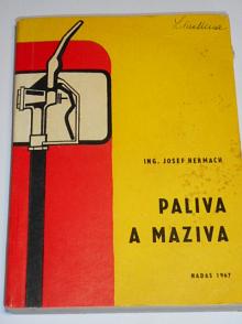 Paliva a maziva - Josef Hermach - 1967