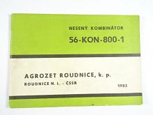 Nesený kombinátor 56-KON-800-1 - návod k obsluze, seznam součástí - 1983 - Agrozet Roudnice - ŠT 180