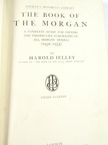 The Book of the Morgan - Harold Jelley - 1935 - Pitman's Motorists Library