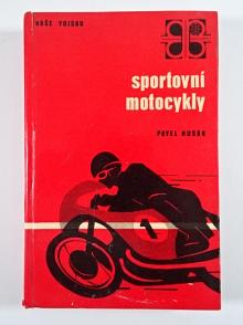 Sportovní motocykly - Pavel Husák - 1967 - Jawa, ČZ, MZ, Honda, Suzuki...