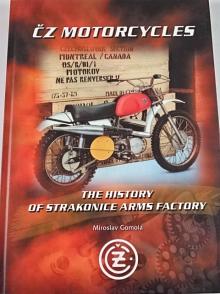 ČZ Motorcycles - The History of Strakonice Arms Factory - Miroslav Gomola - 2003