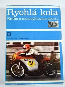Rychlá kola - kniha o motocyklovém sportu - Pavel Novotný, Miloš Skořepa - 1974 - Jawa, ČZ...